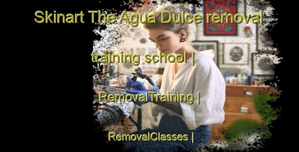 Skinart The Agua Dulce removal training school | RemovalTraining | RemovalClasses | SkinartTraining-Colombia